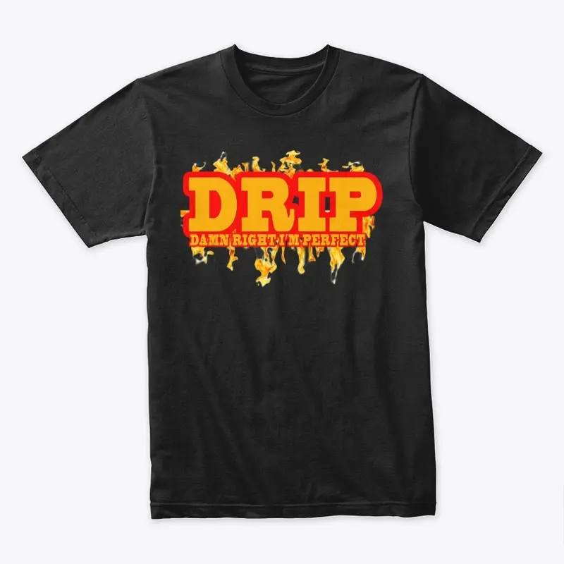 Drip Tee shirts